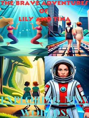 cover image of The Brave Adventures of Lily and Tina